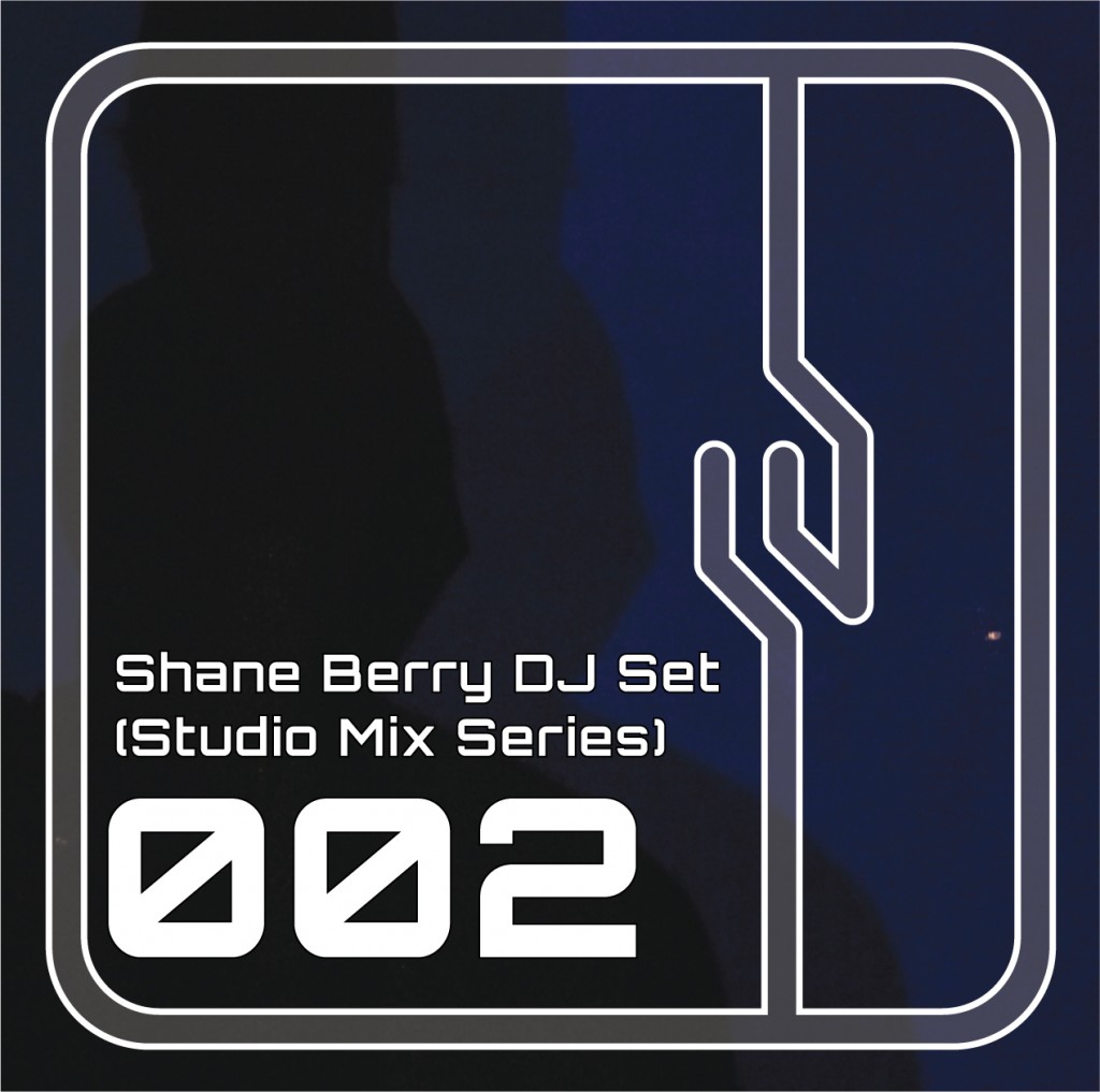 Shane-Berry-DJ-Set-Studio-Mix-Series-002